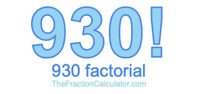 930 Factorial