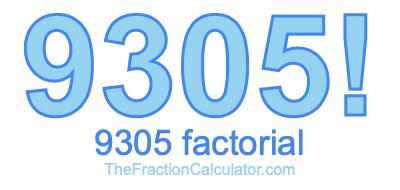 Factorial of 9305 9305 Factorial