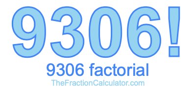 9306 Factorial