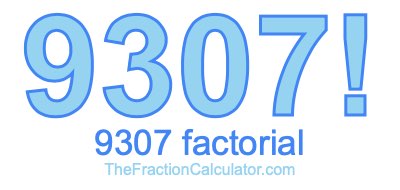 9307 Factorial