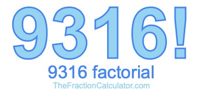 Factorial of 9316 9316 Factorial