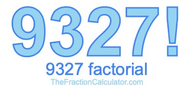 9327 Factorial