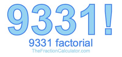 9331 Factorial