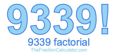 9339 Factorial