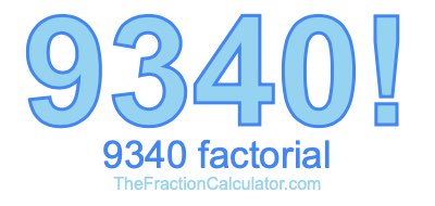 9340 Factorial