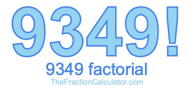 9349 Factorial