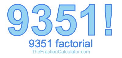 9351 Factorial