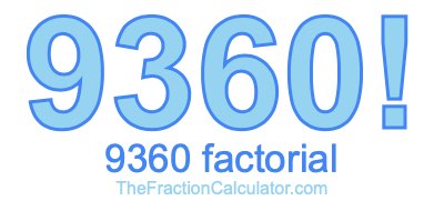 9360 Factorial