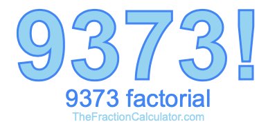 9373 Factorial