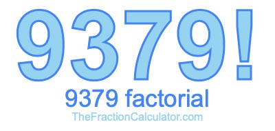 9379 Factorial