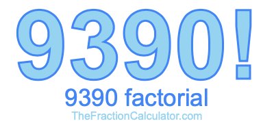 Factorial of 9390 9390 Factorial