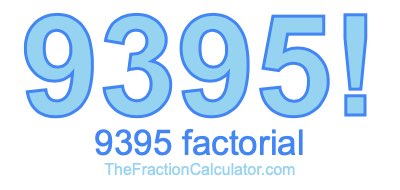 Factorial of 9395 9395 Factorial