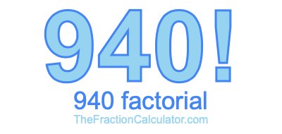 Factorial of 940 940 Factorial