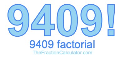 Factorial of 9409 9409 Factorial