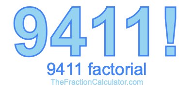 9411 Factorial