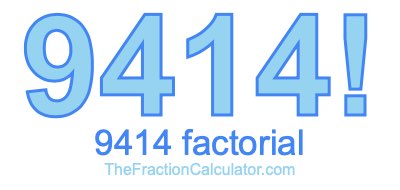 9414 Factorial