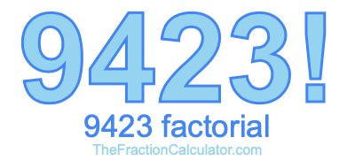 9423 Factorial