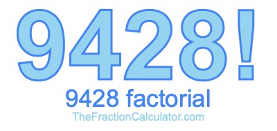 9428 Factorial