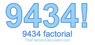 9434 Factorial
