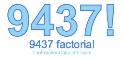 9437 Factorial