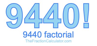 9440 Factorial