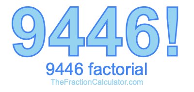 9446 Factorial