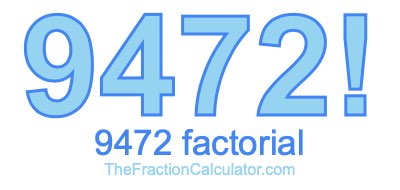 9472 Factorial