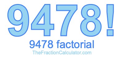 9478 Factorial