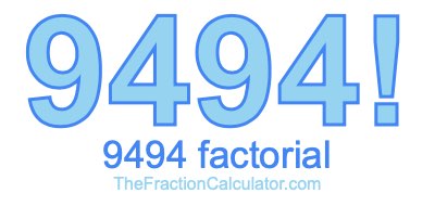 9494 Factorial