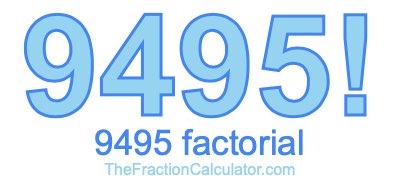 9495 Factorial