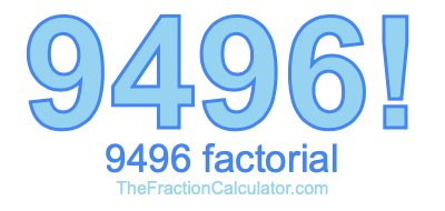 9496 Factorial