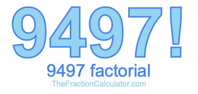9497 Factorial