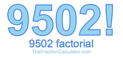 9502 Factorial