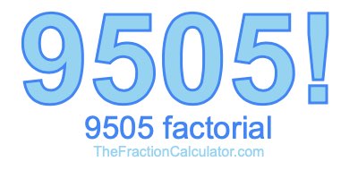 9505 Factorial