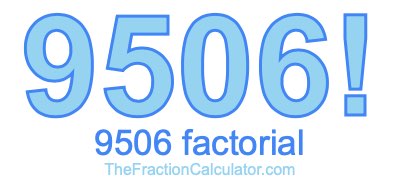 9506 Factorial