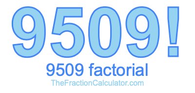 9509 Factorial
