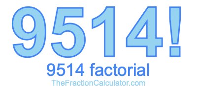 9514 Factorial