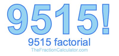 9515 Factorial