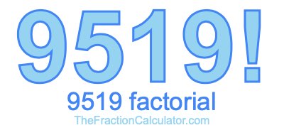 9519 Factorial