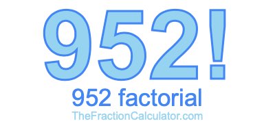 Factorial of 952 952 Factorial