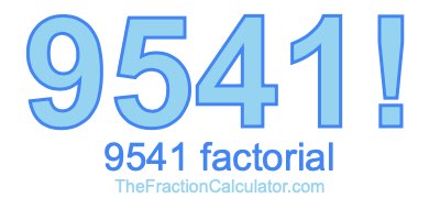 9541 Factorial