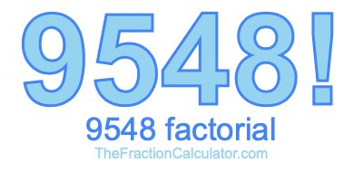 9548 Factorial