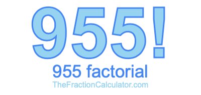 Factorial of 955 955 Factorial