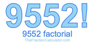 9552 Factorial