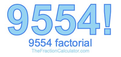 9554 Factorial
