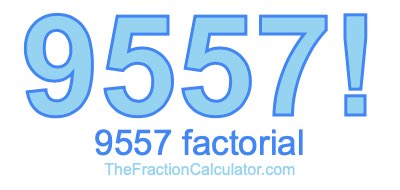 9557 Factorial