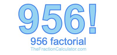 Factorial of 956 956 Factorial