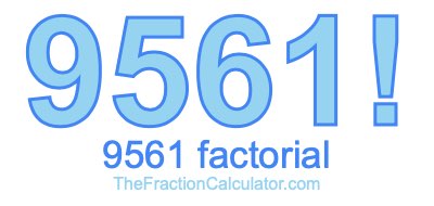 9561 Factorial