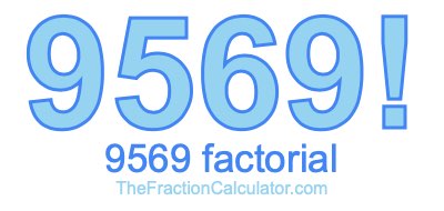 9569 Factorial