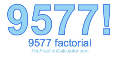 9577 Factorial
